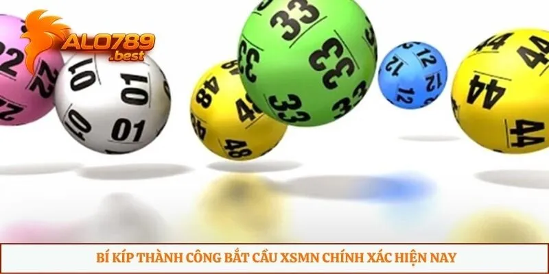 Bí kíp thành công bắt cầu XSMN chính xác hiện nay
