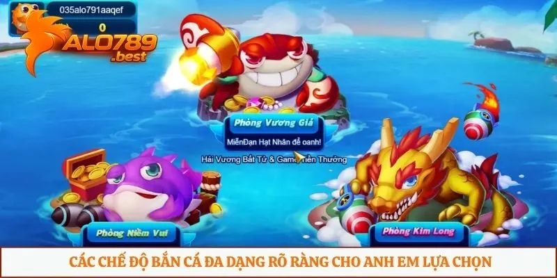 Các chế độ bắn cá đa dạng rõ ràng cho anh em lựa chọn