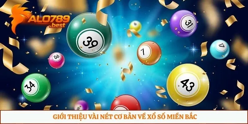 Giới thiệu vài nét cơ bản về xổ số miền Bắc