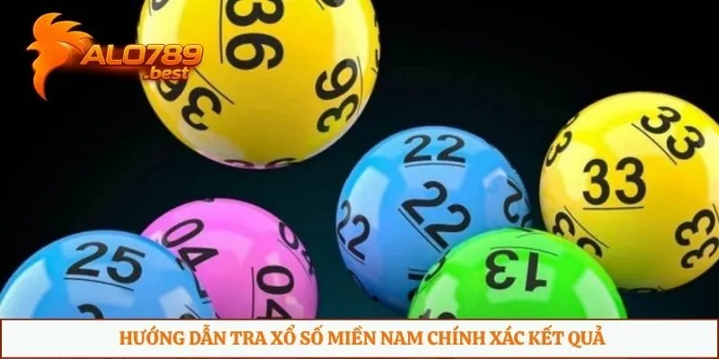 Hướng dẫn tra xổ số miền Nam chính xác kết quả
