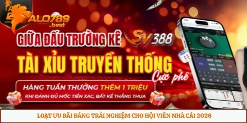 Loạt ưu đãi đáng trải nghiệm cho hội viên nhà cái 2026