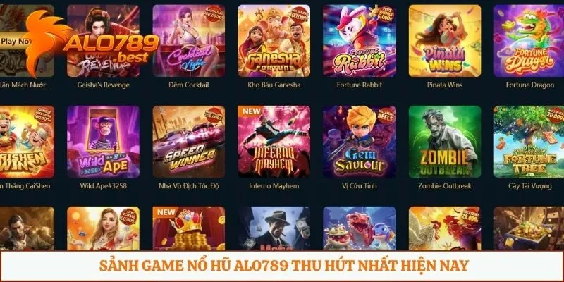Sảnh game nổ hũ Alo789 thu hút nhất hiện nay