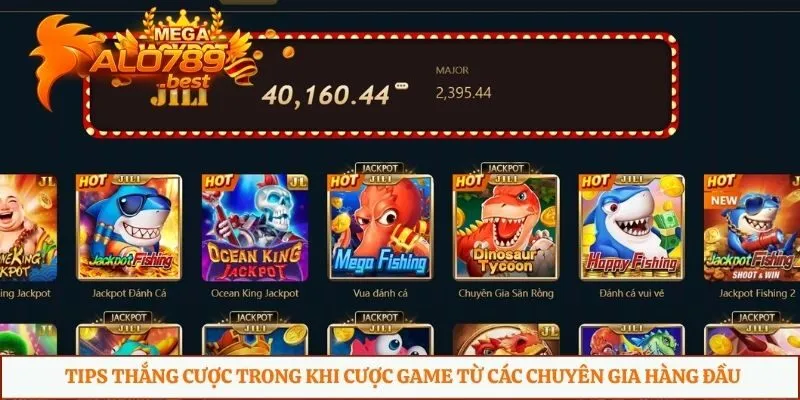 Tips thắng cược trong khi cược game từ các chuyên gia hàng đầu